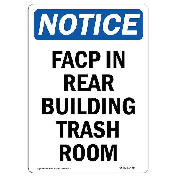 Safety Sign, OSHA Notice, 5" Height, FACP In Rear Building Trash Room Sign, Portrait, 10PK